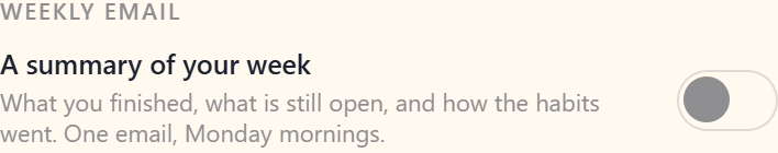 The Weekly email switch in Your account, beside the line that says what arrives, on a phone